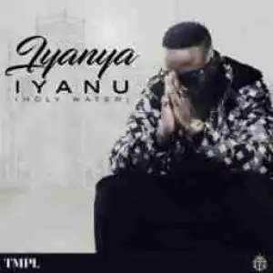 Iyanya - Iyanu (Holy Water)